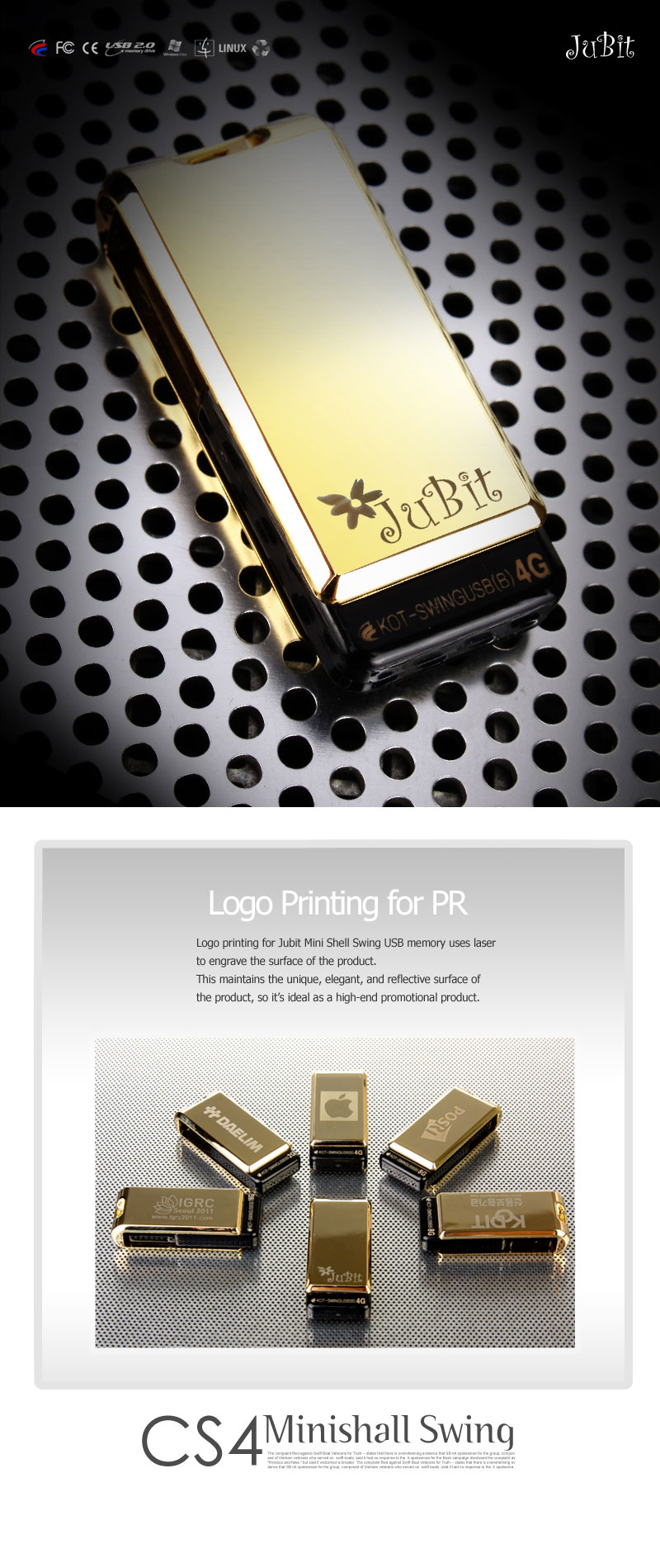 Logo Printing for PRLogo printing for Jubit Mini Shell Swing USB memory uses laser to engrave the surface of the product.This maintains the unique, elegant, and reflective surface of the product, so it’s ideal as a high-end promotional product.