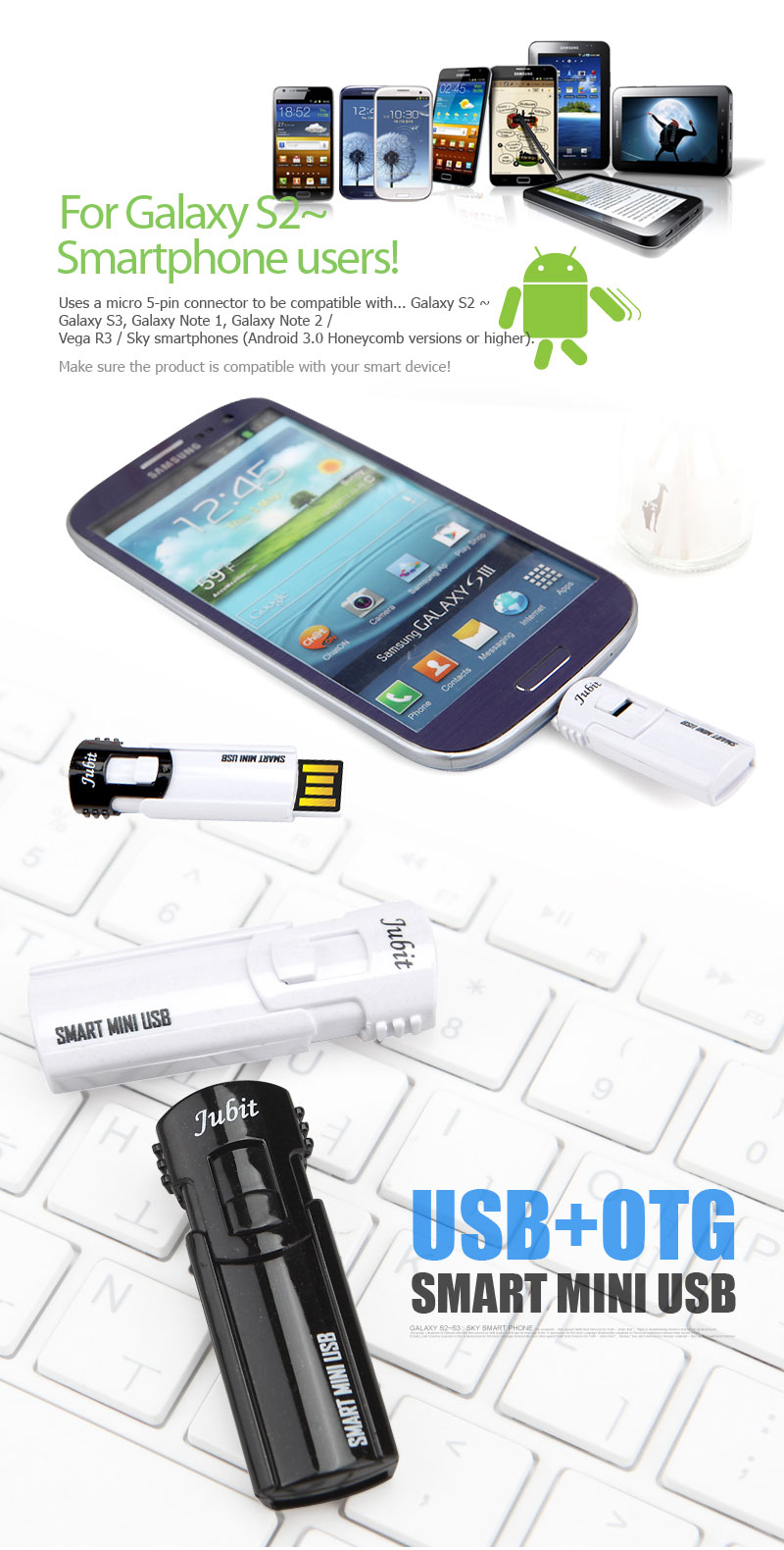For Galaxy S2~smartphone users!Uses a micro 5-pin connector to be compatible with... Galaxy S2 ~ Galaxy S3, Galaxy Note 1, Galaxy Note 2 / Vega R3 / Sky smartphones (Android 3.0 Honeycomb versions or higher).Make sure the product is compatible with your smart device!