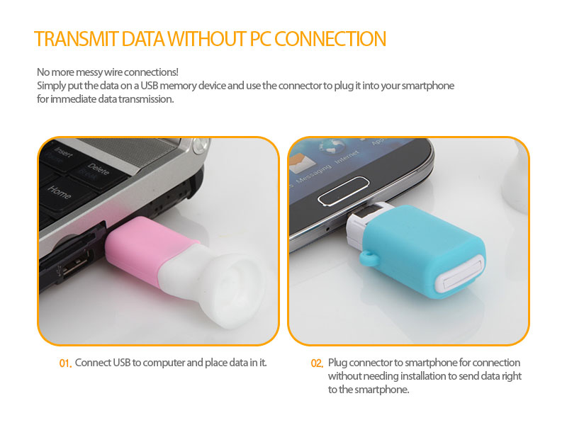 TRANSMIT DATA WITHOUT PC CONNECTIONNo more messy wire connections!Simply put the data on a USB memory device and use the connector to plug it into your smartphone for immediate data transmission.01. Connect USB to computer and place data in it.02. Plug connector to smartphone for connection without needing installation to send data right to the smartphone.